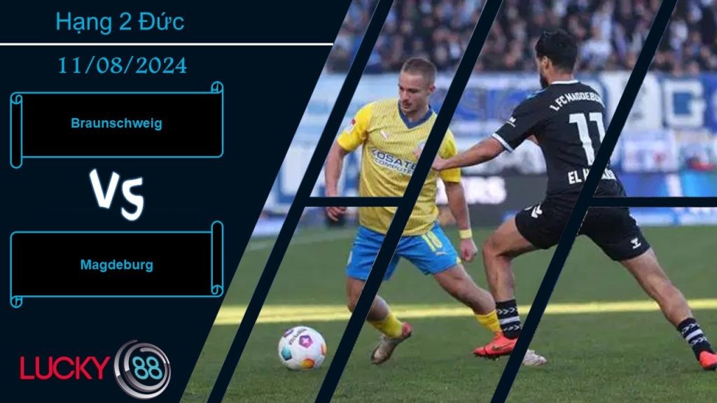 LUCKY88 Braunschweig vs Magdeburg, Nhận định bóng đá 11/08/2024, Đồng hạng cân