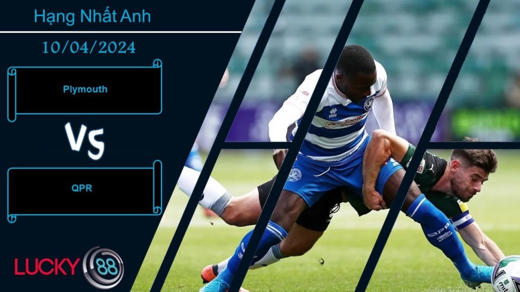 LUCKY88 Plymouth vs QPR, Nhận định bóng đá 10/04/2024, Cùng chung mục tiêu