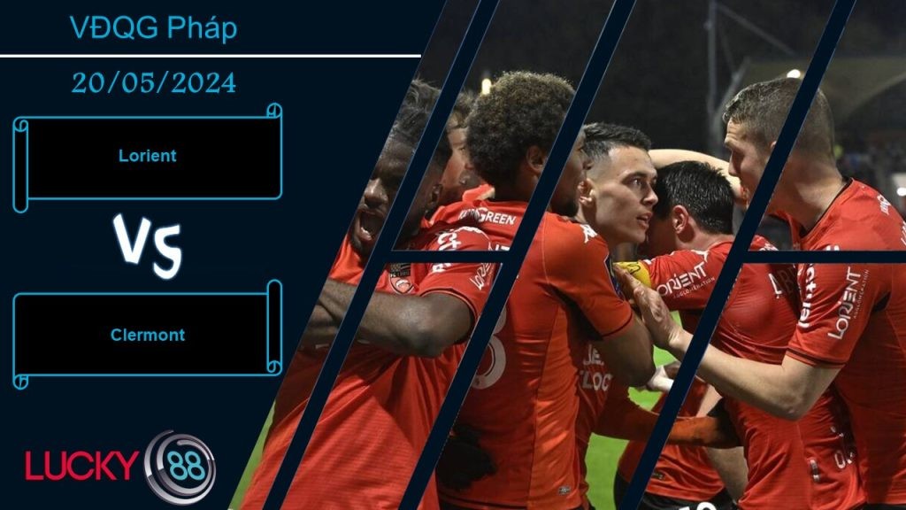 LUCKY88 Lorient vs Clermont, Nhận định bóng đá 20/05/2024, Thiếu đi động lực