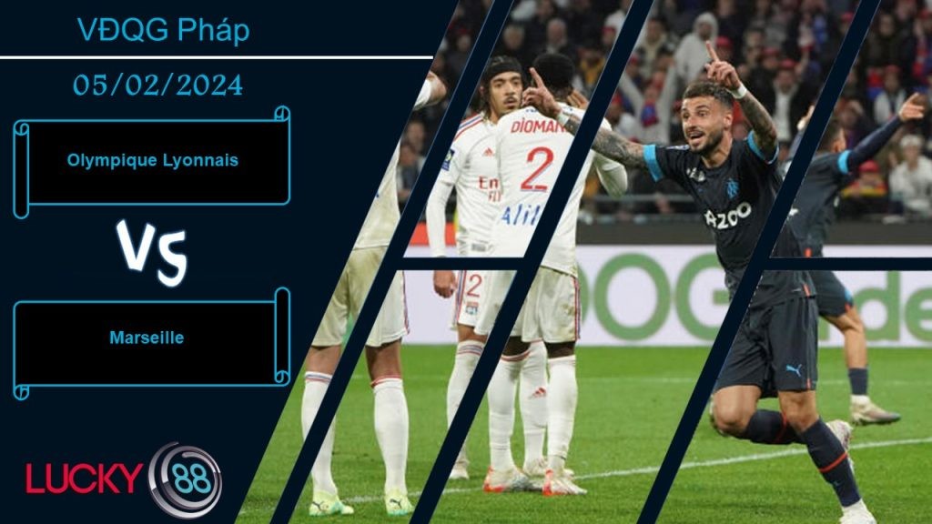 LUCKY88 Olympique Lyonnais vs Marseille, Nhận định bóng đá 05/02/2024, Tự cứu lấy mình
