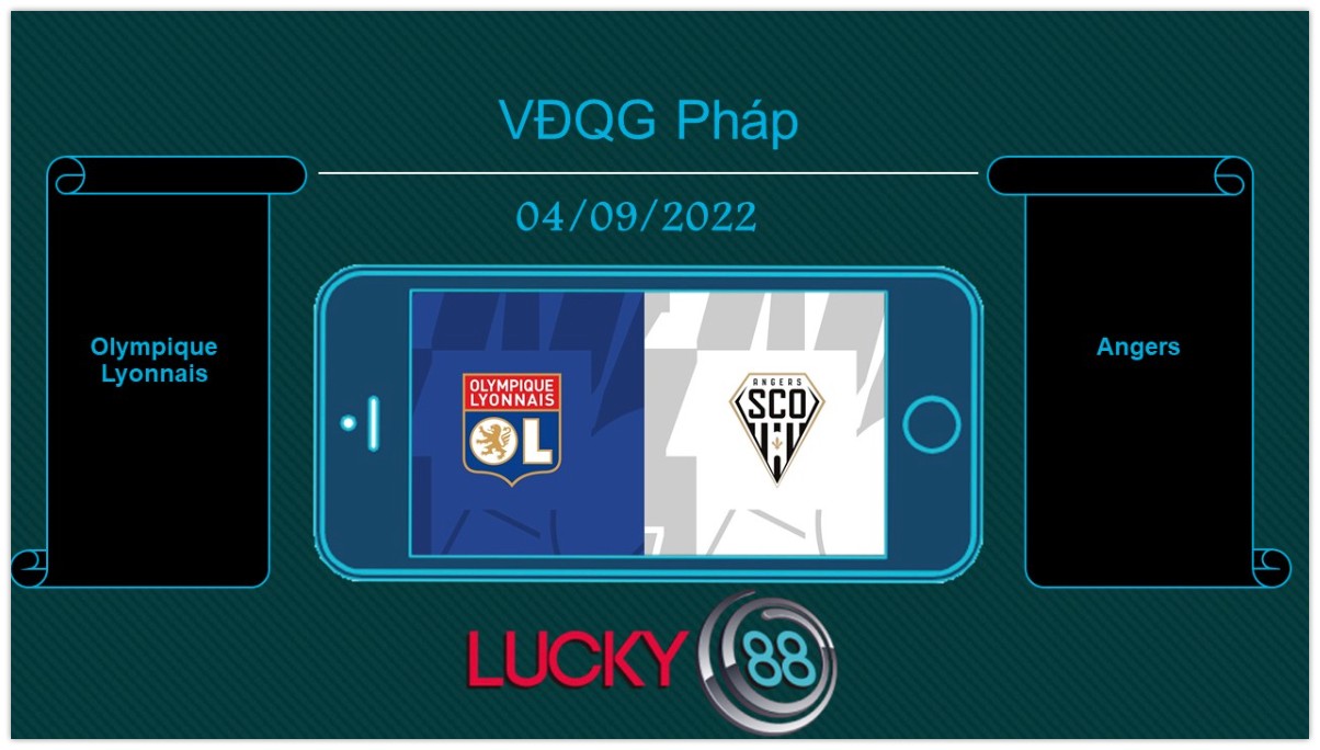 LUCKY88 Olympique Lyonnais vs Angers , Tip bóng đá miễn phí ngày 04/09/2022